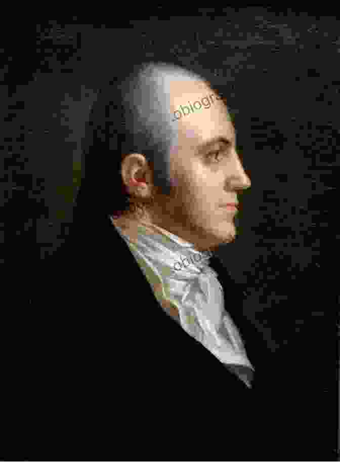 A Portrait Of Aaron Burr, A Prominent American Politician And The Third Vice President Of The United States. John Marshall On George Washington: An Episode In American Political Biography