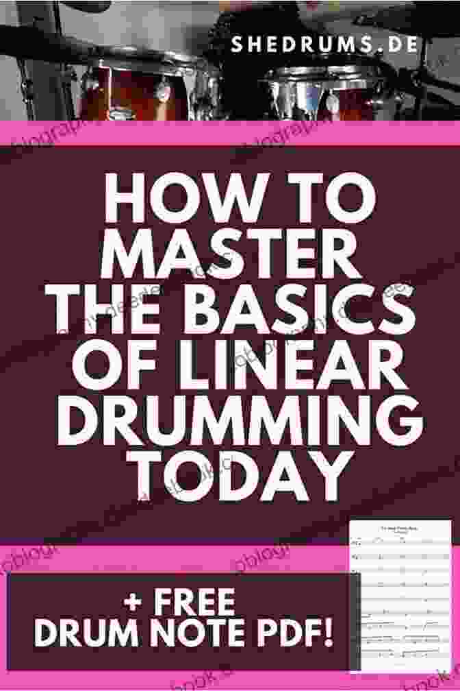 Linear Drumming Technique Involves Playing A Series Of Notes On A Single Drum Or A Combination Of Drums In A Linear Pattern, Creating A Melodic Line. Jazz Drumset Etudes: A Guide For Developing Solo Techniques And Melodic Vocabulary Vol 1 (Drum Set)