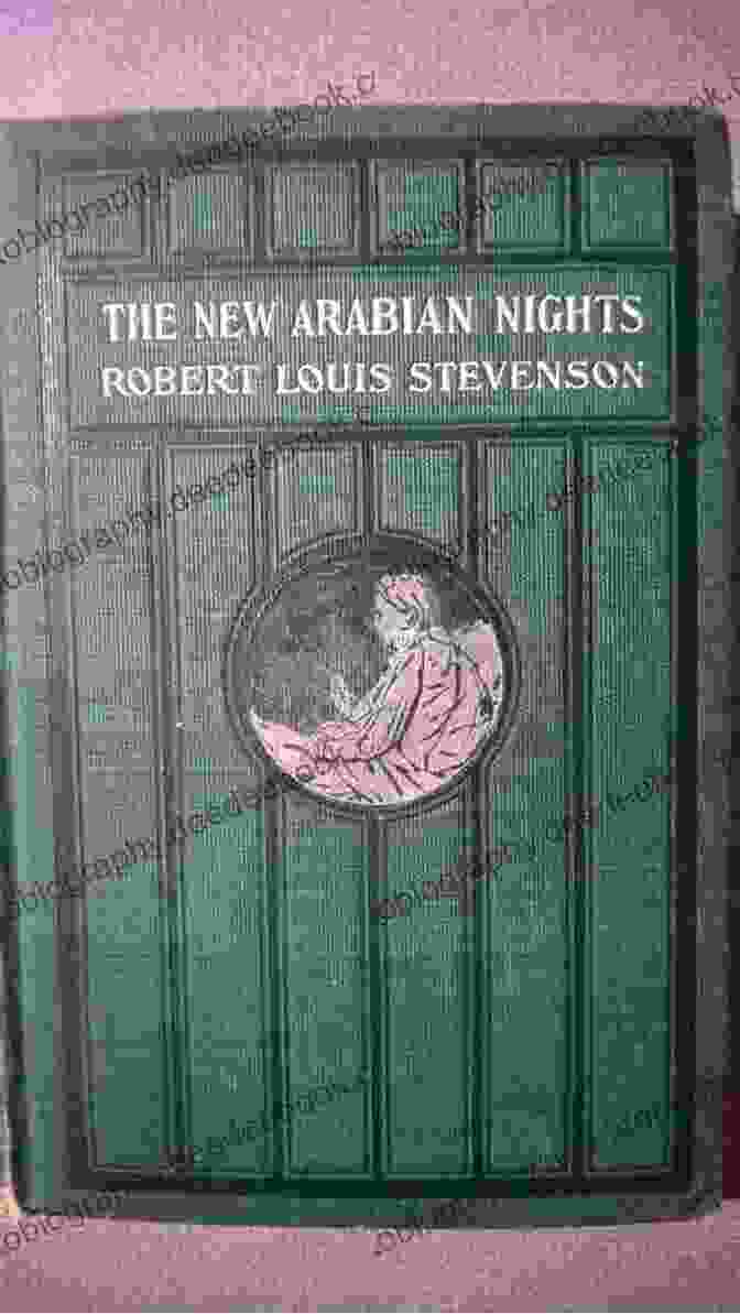 New Arabian Nights, A Collection Of Adventure Stories By Robert Louis Stevenson The Complete Works Of Robert Louis Stevenson