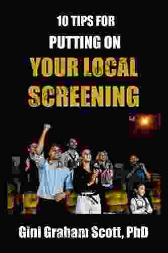 10 Tips For Putting On Your Local Screening