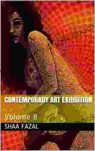 Contemporary Art Exhibition: Volume 8 Shaa Fazal