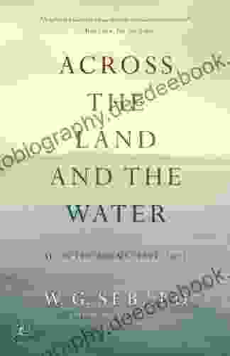 Across The Land And The Water: Selected Poems 1964 2001 (Modern Library)