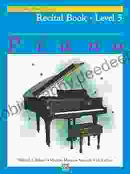 Alfred S Basic Piano Library Recital 5: Learn To Play With This Esteemed Piano Method