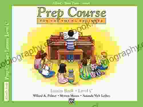 Alfred S Basic Piano Prep Course Lesson C: Learn How To Play From Alfred S Basic Piano Library