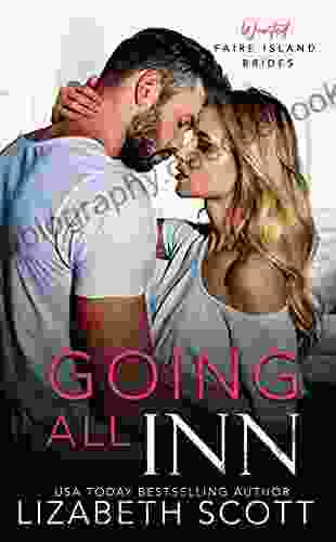 Going All Inn: An Enemy To Lovers Steamy Romance (Faire Island Bride 1)