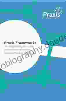 Praxis Framework: An Integrated Guide To The Management Of Projects Programmes And Portfolios