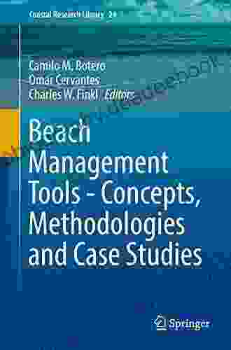 Beach Management Tools Concepts Methodologies And Case Studies (Coastal Research Library 24)