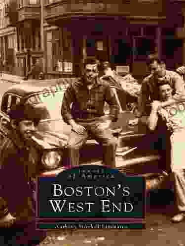 Boston S West End (Images Of America (Arcadia Publishing))