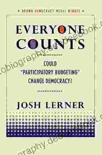 Everyone Counts: Could Participatory Budgeting Change Democracy? (Brown Democracy Medal)