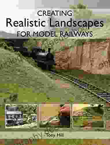 Creating Realistic Landscapes For Model Railways