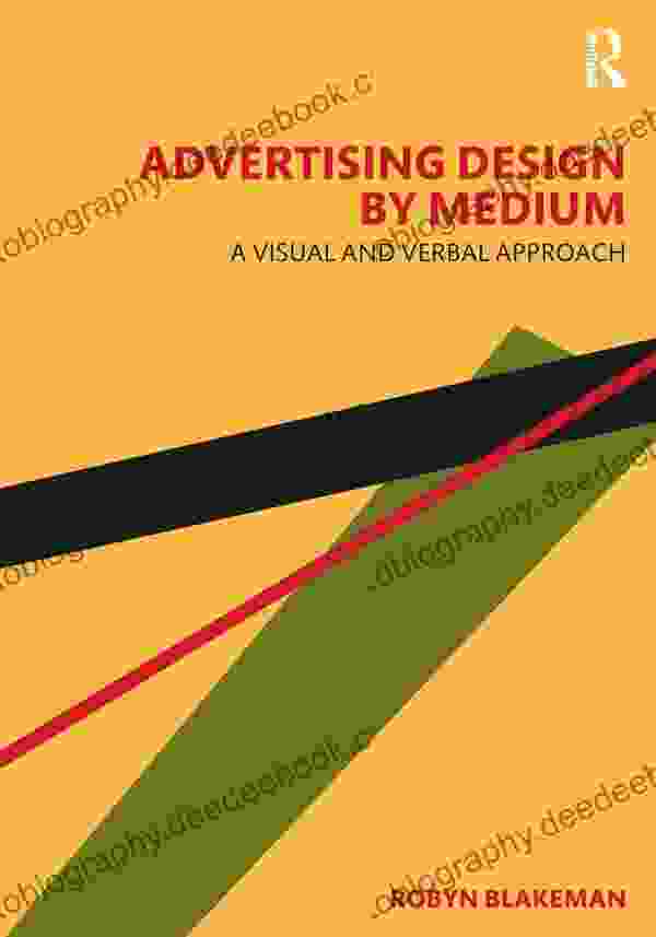 Advertising Design By Medium: A Visual And Verbal Approach