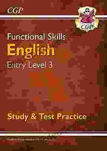 Functional Skills English Entry Level 3 Study Test Practice (for 2024 Beyond) (CGP Functional Skills)