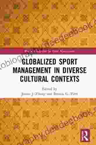 Globalized Sport Management In Diverse Cultural Contexts (World Association For Sport Management Series)