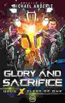Glory And Sacrifice (Opus X: Fleet Of One 5)
