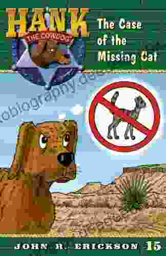 The Case Of The Missing Cat (Hank The Cowdog 15)