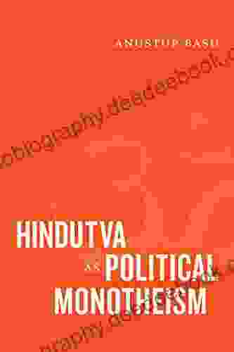 Hindutva As Political Monotheism Anustup Basu