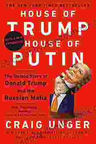 House Of Trump House Of Putin: The Untold Story Of Donald Trump And The Russian Mafia