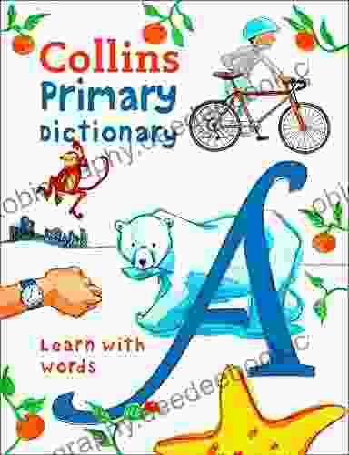 Primary Dictionary: Illustrated Dictionary For Ages 7+ (Collins Primary Dictionaries): Learn With Words