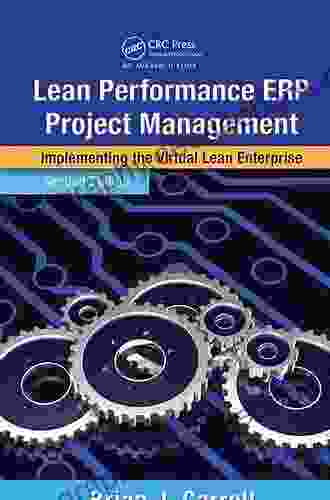 Lean Performance ERP Project Management: Implementing The Virtual Lean Enterprise Second Edition (Resource Management)