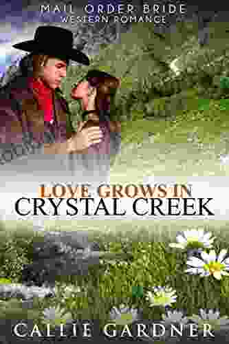 Love Grows in Crystal Creek (Gemstone Brides of the West 1)