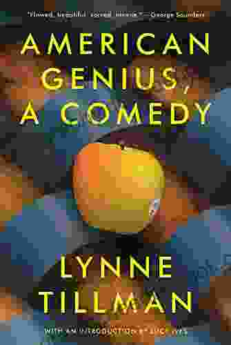 American Genius A Comedy Lynne Tillman