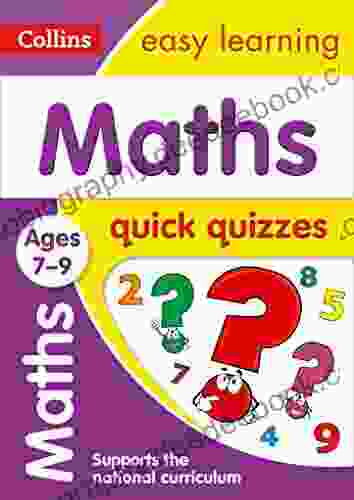 Maths Quick Quizzes Ages 7 9: Prepare For School With Easy Home Learning (Collins Easy Learning KS2)