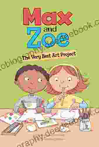 Max And Zoe: The Very Best Art Project