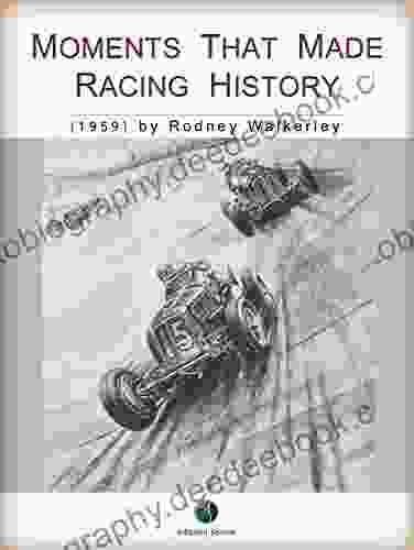 Moments That Made Racing History (Motorsports History)
