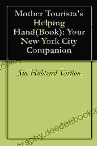 Mother Tourista S Helping Hand(Book): Your New York City Companion