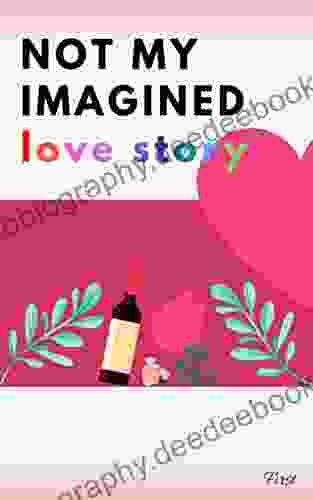 NOT MY IMAGINED Love Story