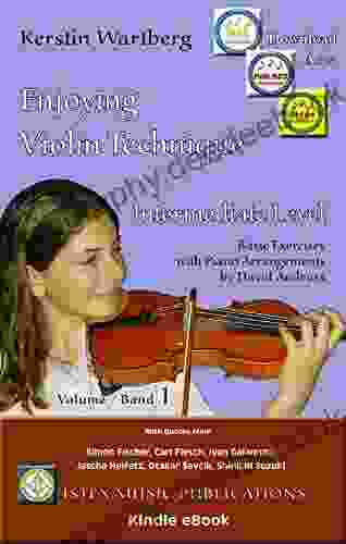 Enjoying Violin Technique: Intermediate Level: Basic Exercises With Piano Arrangements