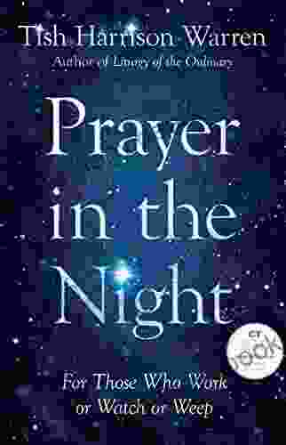 Prayer In The Night: For Those Who Work Or Watch Or Weep