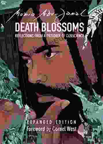 Death Blossoms: Reflections From A Prisoner Of Conscience Expanded Edition (City Lights Open Media)