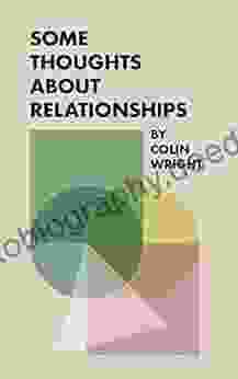 Some Thoughts About Relationships Colin Wright