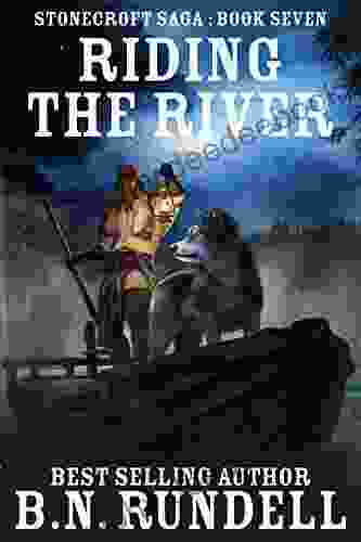 Riding The River: A Historical Western Novel (Stonecroft Saga 7)