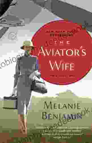 The Aviator S Wife: A Novel