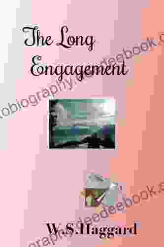 The Long Engagement W S Haggard