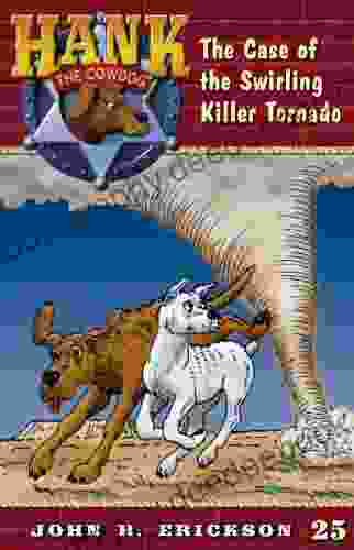 The Case Of The Swirling Killer Tornado (Hank The Cowdog 25)