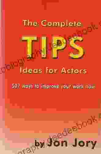 The Complete TIPS Ideas For Actors