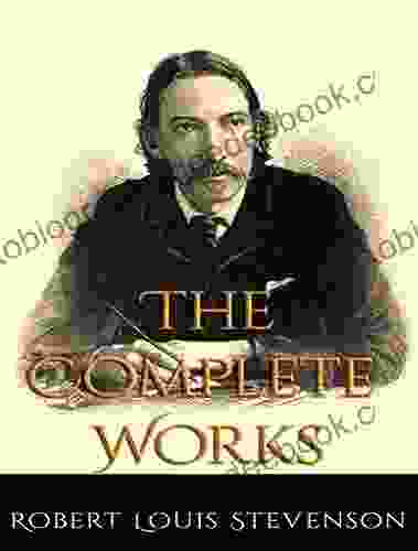 The Complete Works Of Robert Louis Stevenson