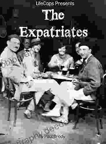 The Expatriates: Biographies Of Lost Generation Writers