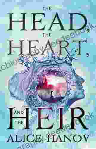 The Head The Heart And The Heir (The Head The Heart And The Heir 1)