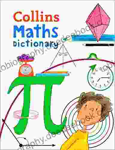 Maths Dictionary: Illustrated Dictionary For Ages 7+ (Collins Primary Dictionaries)