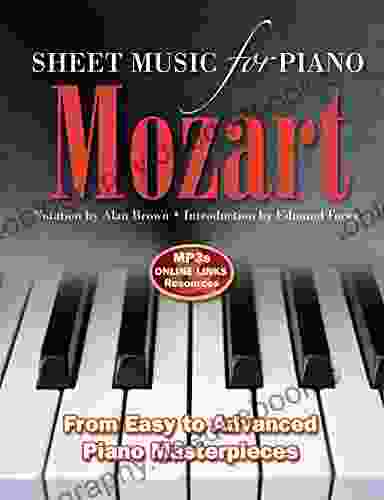 Wolfgang Amadeus Mozart: Sheet Music For Piano: From Easy To Advanced Over 25 Masterpieces