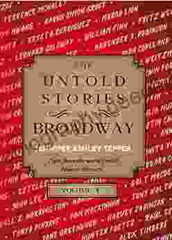 The Untold Stories Of Broadway Volume 4