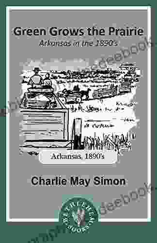Green Grows The Prairie: Arkansas In The 1890 S (Heritage History)
