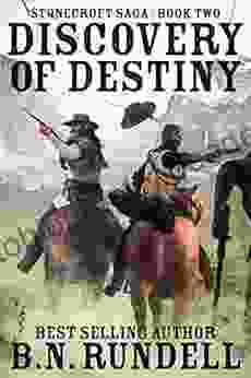 Discovery Of Destiny: A Historical Western Novel (Stonecroft Saga 2)