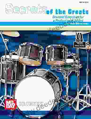 Secrets Of The Greats: Drumset Exercises For A Professional Sound