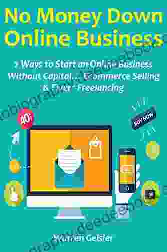 NO MONEY DOWN ONLINE BUSINESS: 2 Ways To Start An Online Business Without Capital Ecommerce Selling Fiverr Freelancing