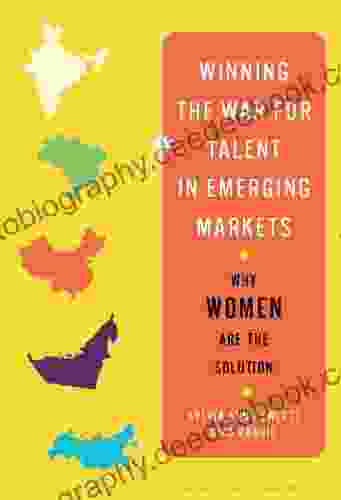 Winning The War For Talent In Emerging Markets: Why Women Are The Solution